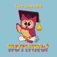 Image 1 of I've learned NOTHING! (Sticker)