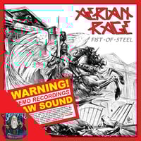 AERIAN RAGE - Fist of Steel: Demo Anthology (1983-1985) Revisited CD