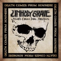Unholy Grave ''Death Comes from Nowhere'' - LP