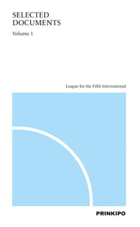 Selected Documents of the League for the Fifth International Vol. 1