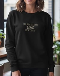 Image 2 of Off my tits on M&S picky bits sweater