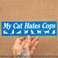 My Cat Hates Cops Sticker