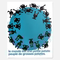 Image 1 of Le monde est une petite patate peuplé de grosses patates