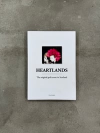 Image 1 of Heartlands: The Original Goth Scene in Scotland - Chris Brickley [Signed]