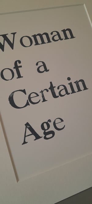 'Woman of a Certain Age' Letterpress Print