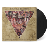 Image 1 of Lymphatic Phlegm - Roughly Excised: Putrefindings, Morbidescriptions And Necrognoses 12" vinyl LP