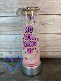 Image 2 of 25oz No You Hang Up Scream Glass Tumbler 