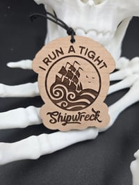 Image 1 of I RUN A TIGHT SHIPWRECK - SCENT YOURSELF CAR AIR STENCHERS