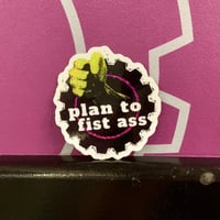 Plan to Fist Ass