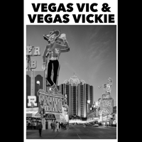 Vegas Vic & Vegas Vickie