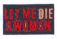 Let Me Die a Woman