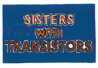 Sisters With Transistors