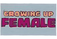 Growing Up Female