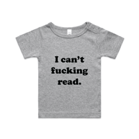 Image 3 of I can't fucking read - Baby Tees
