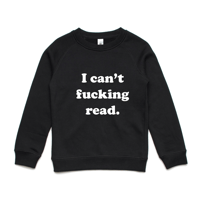 Image 2 of I can't fucking read - Kid's Crew Top