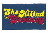 She Killed in Ecstasy