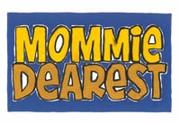 Mommie Dearest