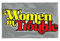 Women in Trouble
