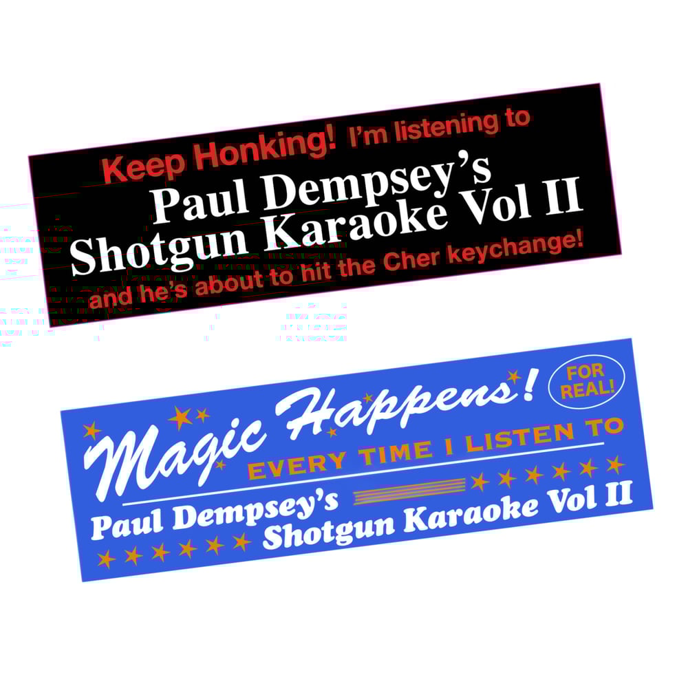 Image of Paul Dempsey bumper stickers - very limited!