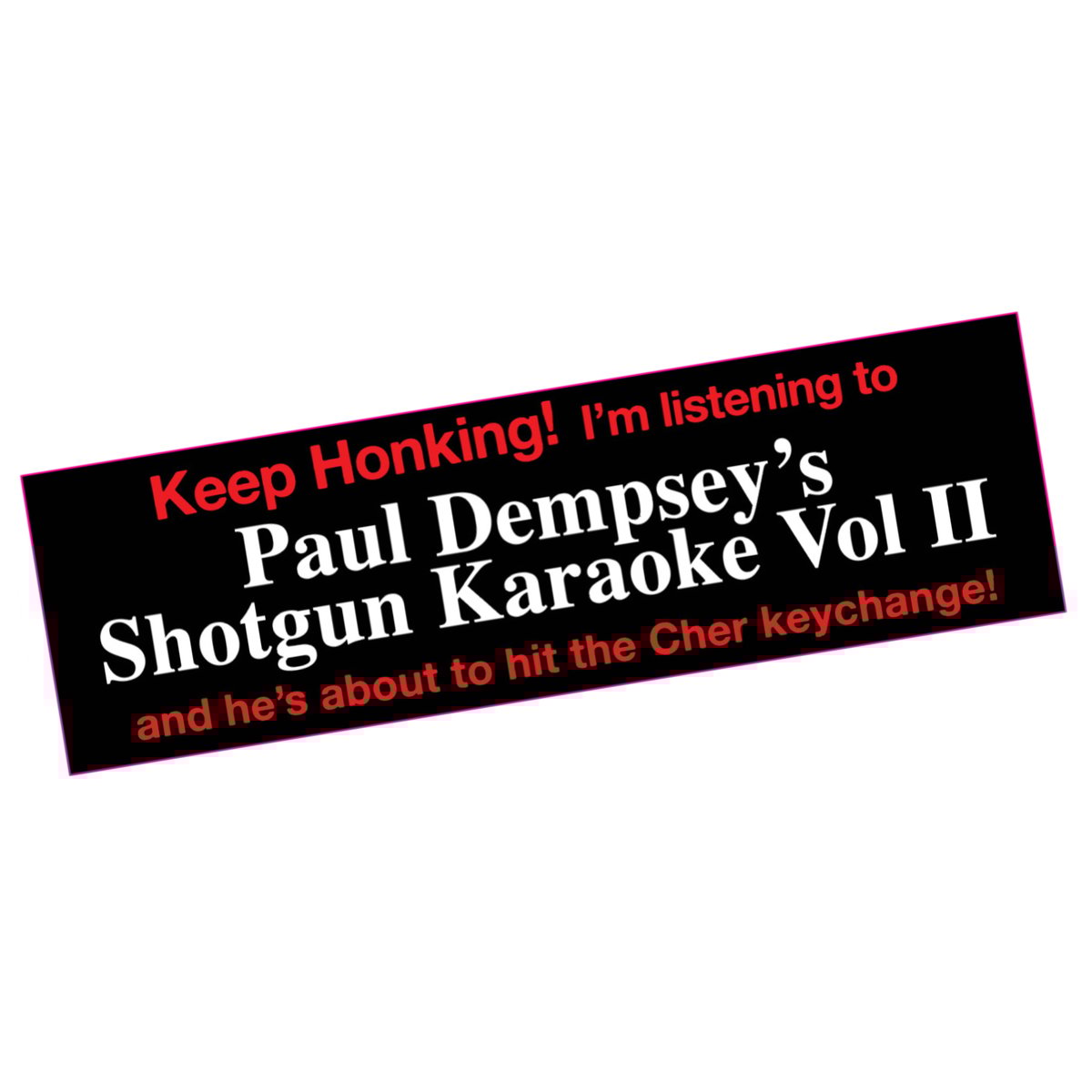 Image of Paul Dempsey bumper stickers - very limited!