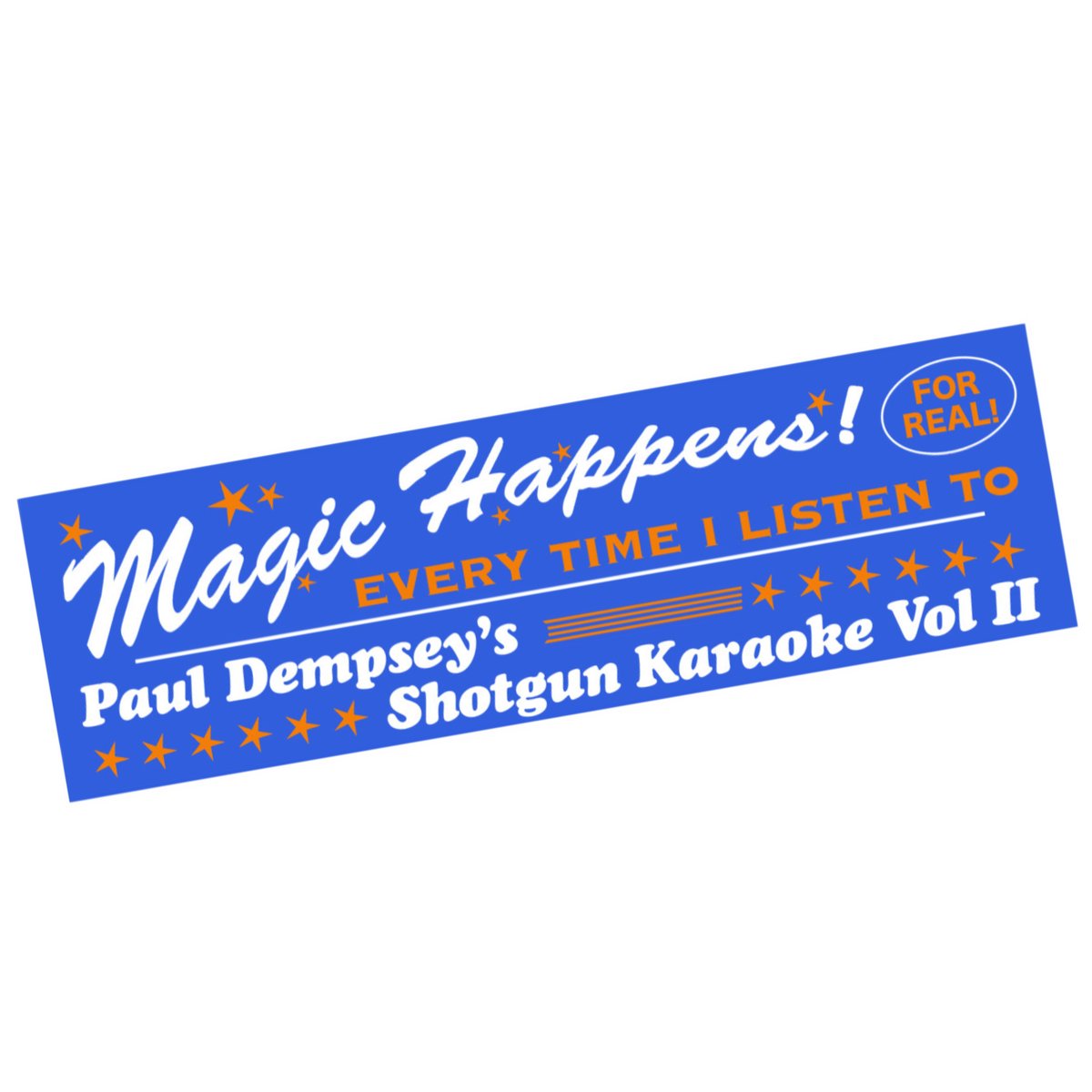 Image of Paul Dempsey bumper stickers - very limited!
