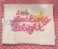 Image 1 of Badass 'I'm a fucking delight' Graphic Tee - B grade