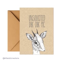 Greeting Card - Unsolicited Dik Dik Pic