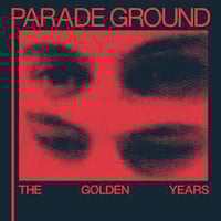 Parade Ground - The Golden Years 