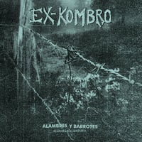 Ex - Kombro. Alambres y barrotes