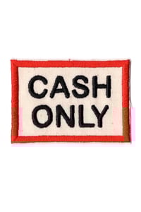 CASH ONLY PATCH