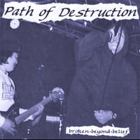 Image 1 of Path of Destruction “Broken Beyond Belief” CD 