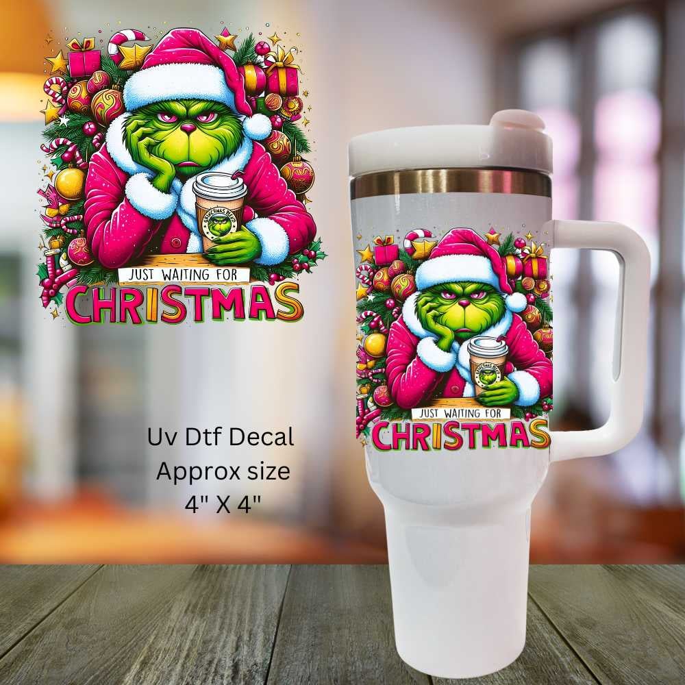 Image of Just Waiting For Christmas Grinch Uv Dtf Decal  Double Sided           T14