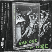 RAW ORC: LIVE DEMO 2025 TAPE