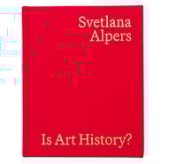 Image 1 of SVETLANA ALPERS: IS ART HISTORY?