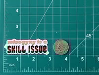 Image 3 of Misogyny is a Skill Issue Sticker