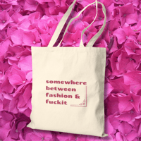 Image 2 of Fashion & Fuckit Cotton Canvas Tote Bag