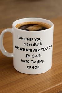 Image 4 of Mug ‘Wether you eat or drink or whatever you do, do it all unto the glory of God’