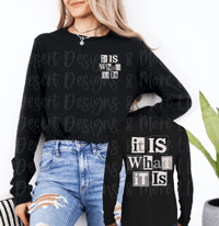 It Is What It Is long sleeve 