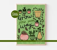 Grow Your Own Way Print