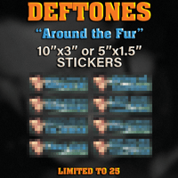 Deftones "Around the Fur" Lyric Stickers