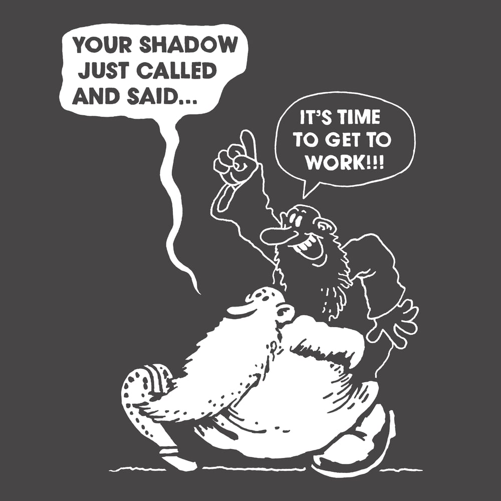 Your Shadow Just Called - Short Sleeve
