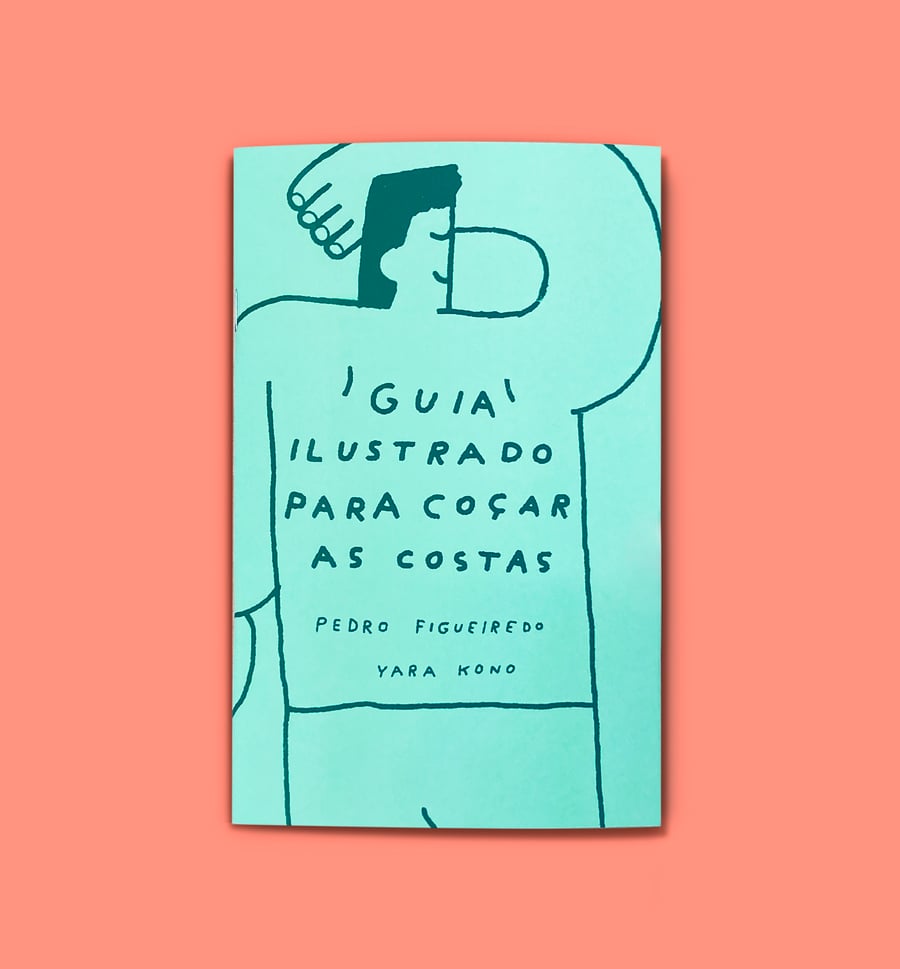Image of Guia Ilustrado para Coçar as Costas, Pedro Figueiredo e Yara Kono