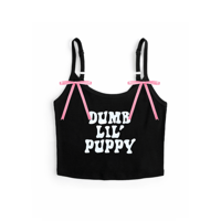 DUMB LIL' PUPPY SPAGHETTI STRAP TOP
