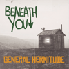 Beneath You - General Hermitude 12" LP