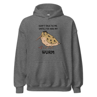 Image 1 of Don't Talk To Me Until I've Had My WURM Pullover Hoodie