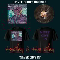 Image 1 of Never Give In LP and T-Shirt Bundle