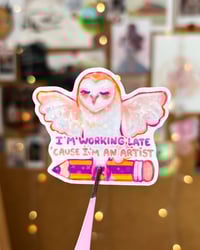 'cause i'm an artist - sticker