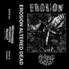  Erosion / Altered Dead Cassette