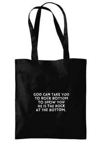 Image 3 of Tote Bag “God can take you to rock bottom”