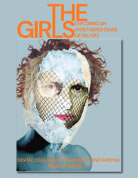 The Girls: Exploring an Untethered Sense of Self(ie)